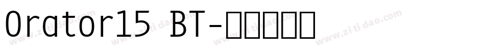 Orator15 BT字体转换